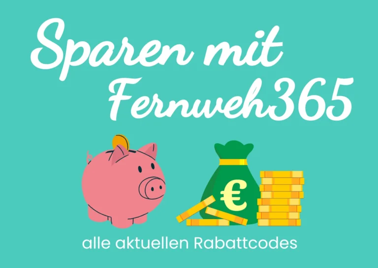 Sparen mit Fernweh365 - meine aktuellen Codes für dich